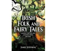 James Stephens Irish Folk and Fairy Tales (Tascabile)