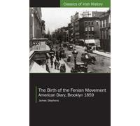 James Stephens The Birth of the Fenian Movement (Tascabile)