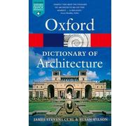 James Stevens Curl Susan Wilso The Oxford Dictionary of Architectur (Tascabile)
