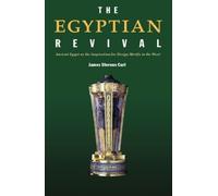 James Stevens Curl The Egyptian Revival (Tascabile)