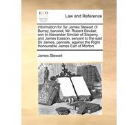 James Stewart Information for Sir James Stewart of Burray, baronet, (Tascabile)