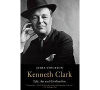 James Stourton Kenneth Clark (Tascabile)