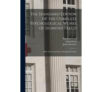 James Strachey S The Standard Edition of the Complete Psychological (Tascabile)