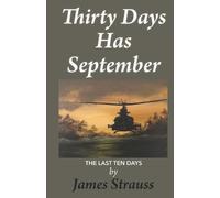 James Strauss Thirty Days Has September, The Last Ten Days (Tascabile)