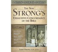 James Strong New Strong's Exhaustive Concordance of the Bible (Copertina rigida)
