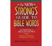 James Strong The New Strong's Guide to Bible Words (Tascabile)