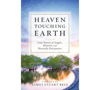 James Stuart Bell Heaven Touching Earth (Tascabile)