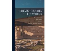 James Stuart Nicholas Revett The Antiquities Of Athens (Copertina rigida)
