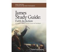 James Study Guide: Faith in Action: A Companion Study Guide for Groups and Individuals
