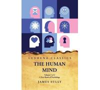 James Sully The Human Mind A Text-Book of Psychology Volume 1 (Copertina rigida)