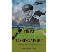 James Sutherland From Greenhills to Singapore (Tascabile)