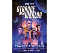 James Swallow Star Trek: Strange New Worlds: Toward the Night (Tascabile)