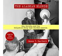 James T Bartlett The Alaskan Blonde (Tascabile)