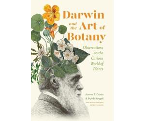 James T. Costa Bobbi Angell Darwin and the Art of Botany (Copertina rigida)