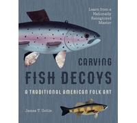 James T Cottle Carving Fish Decoys (Tascabile) Carving and Painting Decoys