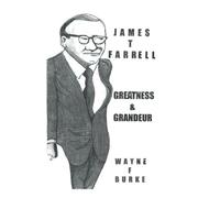 JAMES T. FARRELL GREATNESSAND GRANDEUR