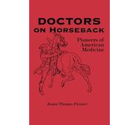 James T. Flexner Doctors on Horseback (Tascabile)