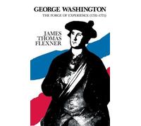 James T Flexner George Washington: The Forge of Experience 17 (Copertina rigida)
