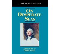 James T. Flexner On Desperate Seas (Copertina rigida)