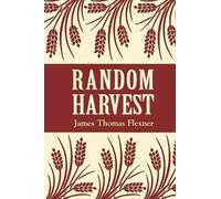 James T. Flexner Random Harvest (Tascabile)