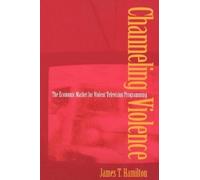 James T. Hamilton Channeling Violence (Tascabile)