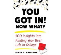 James T. Hamilton You Got In Now What? (Tascabile)