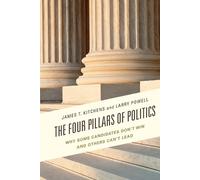 James T. Kitchens Larry Powell The Four Pillars of Politics (Tascabile)