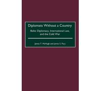 James T. McHugh James S. Pacy Diplomats Without a Country (Copertina rigida)