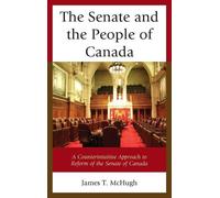 James T. McHugh The Senate and the People of Canada (Copertina rigida)