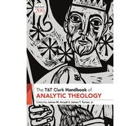James T. Turner, Jr T&T Clark Handbook of Analytic Theology (Tascabile)