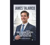 JAMES TALARICO: From Classroom to Capitol - The Untold Story of a New Political Voice