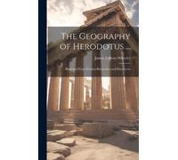 James Talboys Wheeler The Geography of Herodotus ... (Copertina rigida)