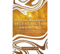 James Tan The Official Workbook for Releasing the Anointing (Tascabile)