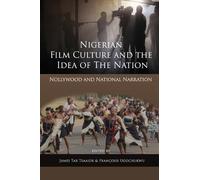 James Tar Tsaaior Françoise Nigerian Film Culture and the Idea of t (Tascabile)