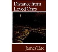 James Tate Distance from Loved Ones (Tascabile)