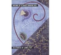 James Tate Dreams of a Robot Dancing Bee (Copertina rigida)