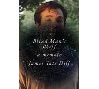 James Tate Hill Blind Man's Bluff (Copertina rigida)
