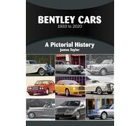James Taylor Bentley Cars 1933 to 2020 (Tascabile) Pictorial History