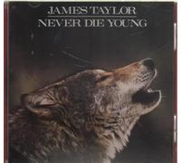 James Taylor - Never Die Young