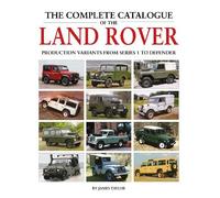 James Taylor The Complete Catalogue of the Land Rover (Copertina rigida)