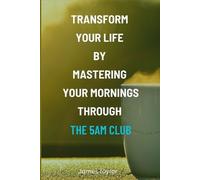 James Taylor Transform Your Life by Mastering Your Mornings through (Tascabile)