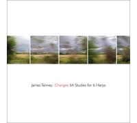 James Tenney James Tenney: Changes - 64 Studies for 6 Harps (CD) Album