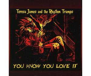 James, Teresa & The Rhythm Tramps - You Know You Love It