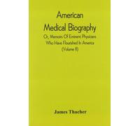 James Thacher American Medical Biography (Tascabile)