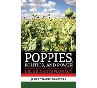 James Tharin Bradford Poppies, Politics, and Power (Copertina rigida)