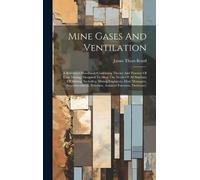 James Thom Beard Mine Gases And Ventilation (Copertina rigida)
