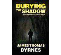 James Thomas Byrnes Burying the Shadow (Tascabile)