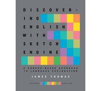 James Thomas Discovering English with Sketch Engine 2nd Edition (Tascabile)