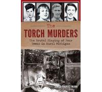 James Thomas Mann The Torch Murders (Copertina rigida) True Crime