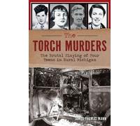 James Thomas Mann The Torch Murders (Copertina rigida) True Crime